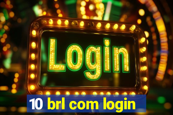 10 brl com login